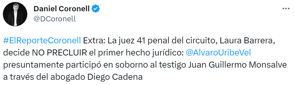 A través de una publicación en su cuenta de Twitter, el periodista Daniel Coronell confirmó que Álvaro Uribe tendrá que ir a juicio por soborno. Crédito: @DCoronell / Twitter