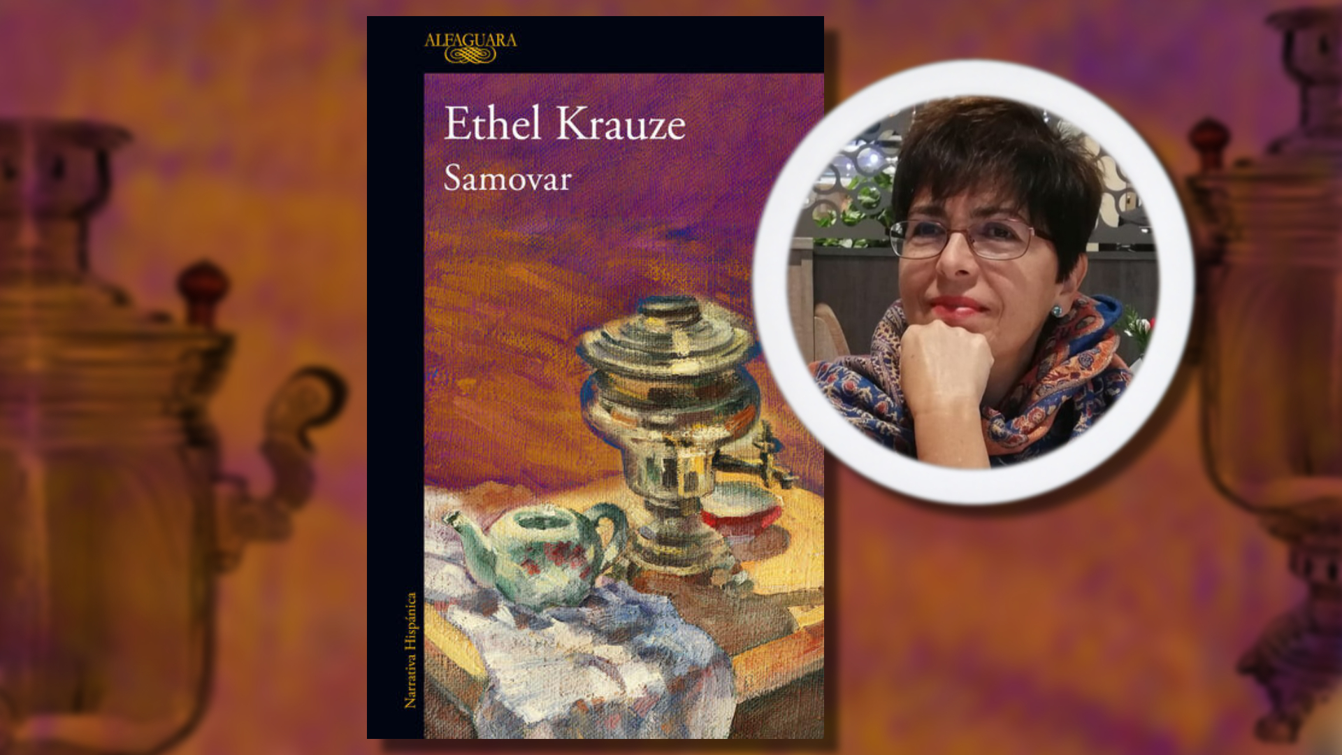 Ethel Krauze Revela Los Orígenes De Su Novela “samovar” “al Mundo Le Falta El Conocimiento De