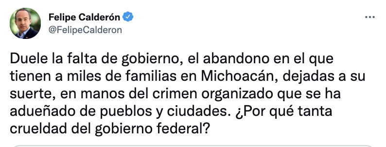 El expresidente lamentó los hechos y cuestionó la “crueldad del gobierno federal” al dejar a miles de familias sin protección (Foto: Twitter@FelipeCalderon)