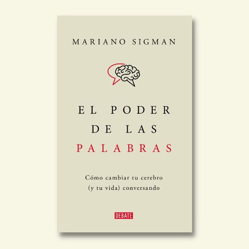 "El poder de las palabras" de Mariano Sigman