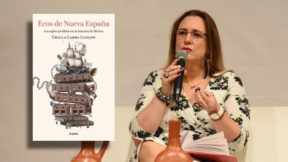 La escritora Úrsula Camba Ludlow rescata “Los siglos perdidos en la historia de México”