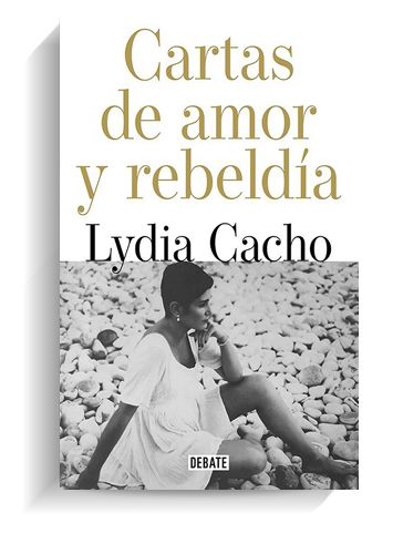 Portada del libro "Cartas de amor y de rebeldía", de Lydia Cacho. (Penguin Random House).