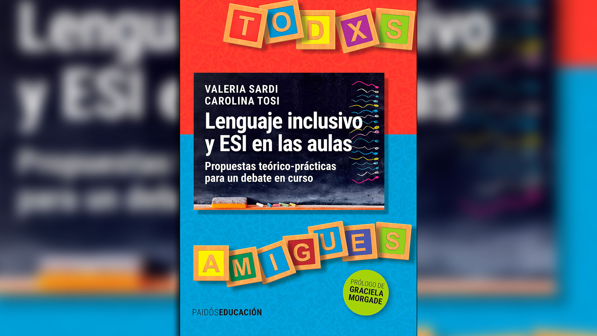 “Lenguaje inclusivo y ESI en las aulas”, de Carolina Tosi y Valeria Sardi
