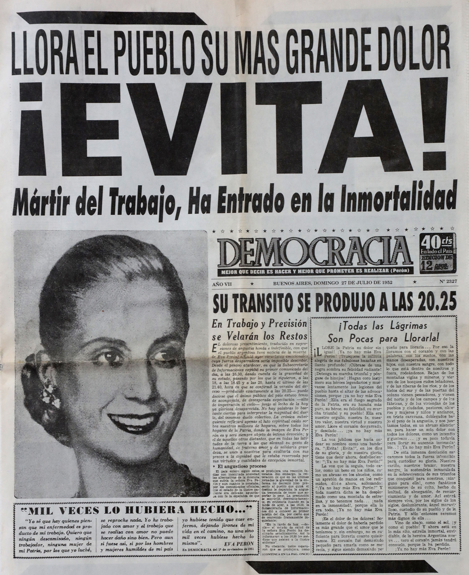 Todos los medios se hicieron eco de la muerte de Eva Perón. La hora oficial de su deceso fue a las 20.25 del 26 de julio.
