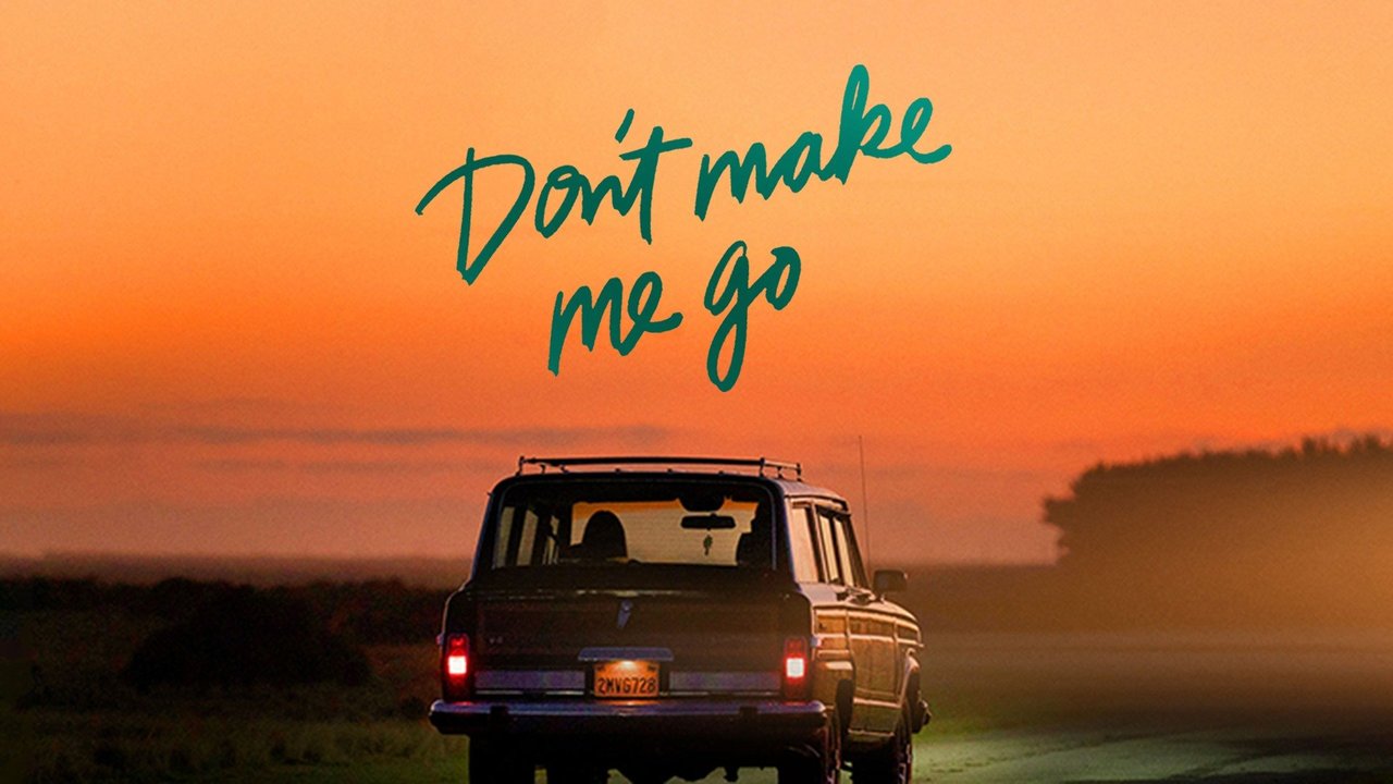 "Don't Make Me Go" es una película de drama, comedia, aventura y familia. (Prime Video)