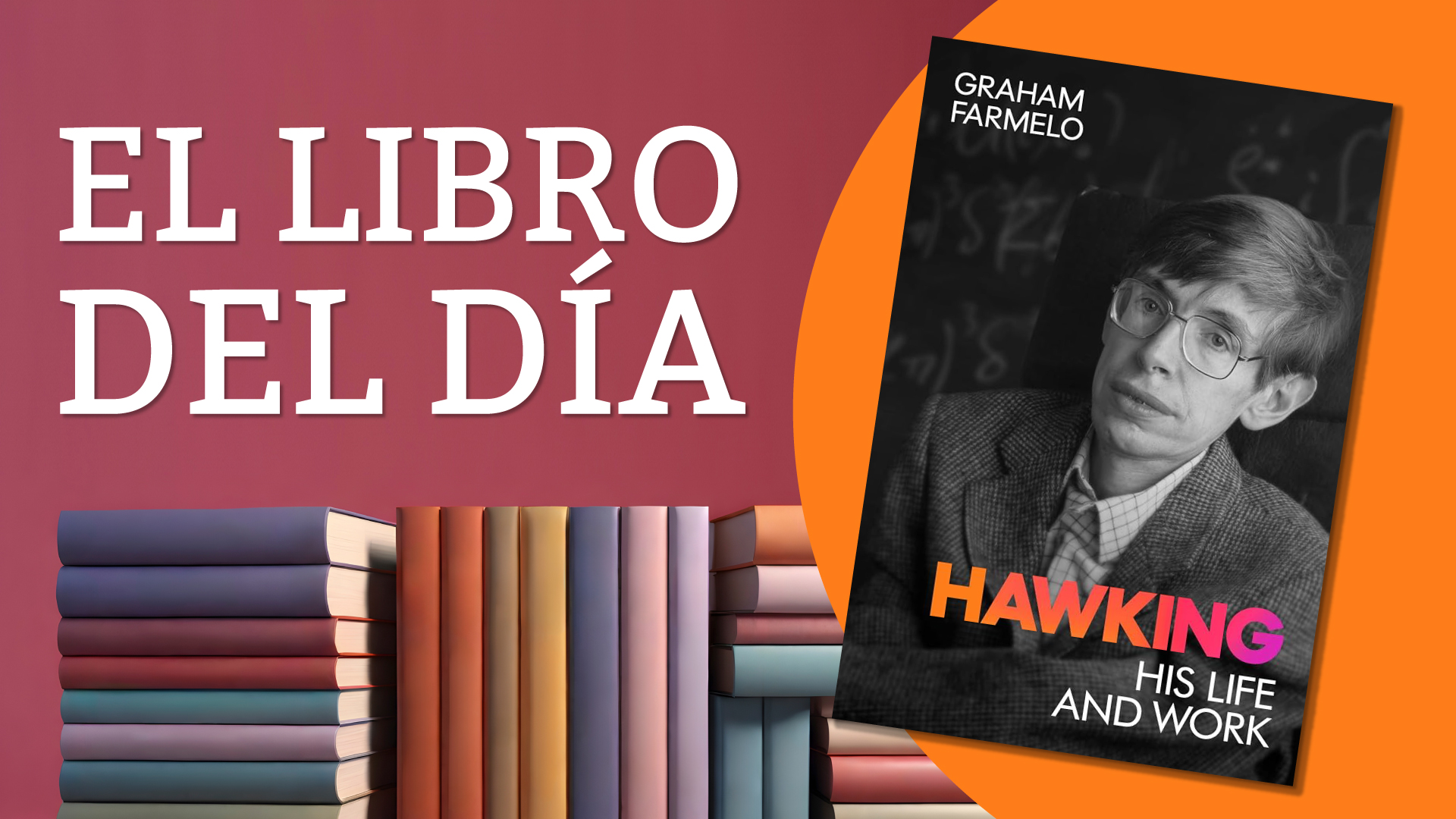 Ambici&oacute;n desmedida, sexismo y la obsesi&oacute;n con el Nobel: una nueva biograf&iacute;a de Stephen Hawking muestra al genio y su lado m&aacute;s inc&oacute;modo