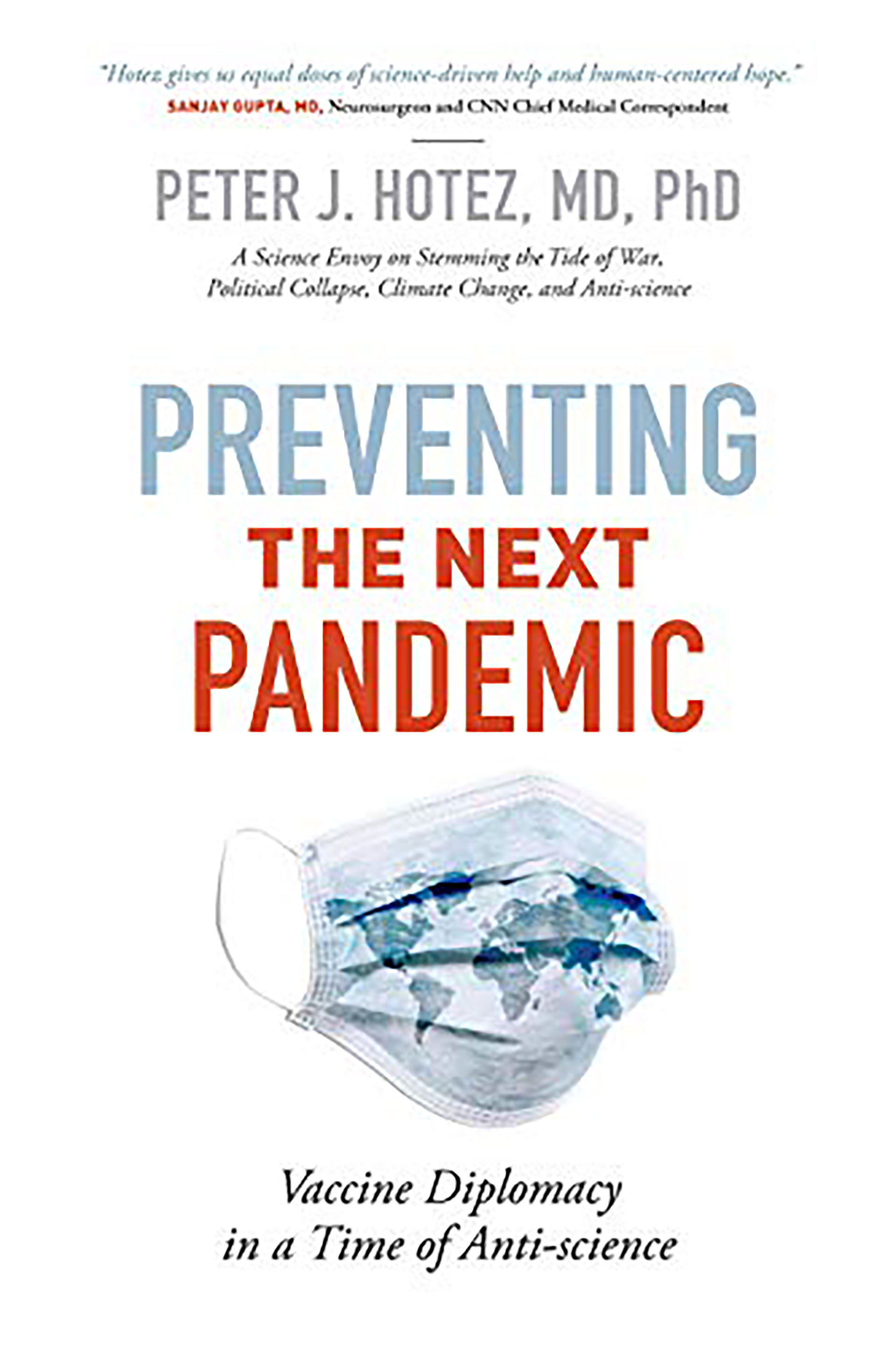 “Prevención de la próxima pandemia: diplomacia de las vacunas en tiempos de anticiencia”, el nuevo libro de Peter Hotez