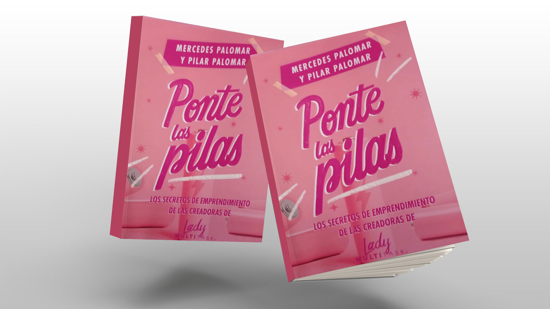 Cómo emprender mi negocio, Mercedes y Pilar Palomar confiesan sus secretos en el libro Ponte las Pilas