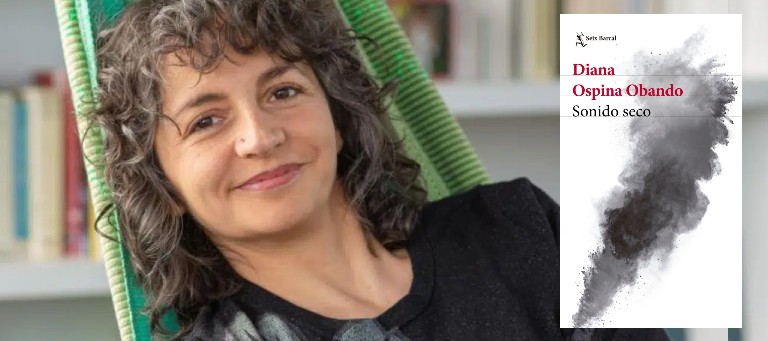 La escritora colombiana Diana Ospina Obando y su segunda novela "Sonido seco".