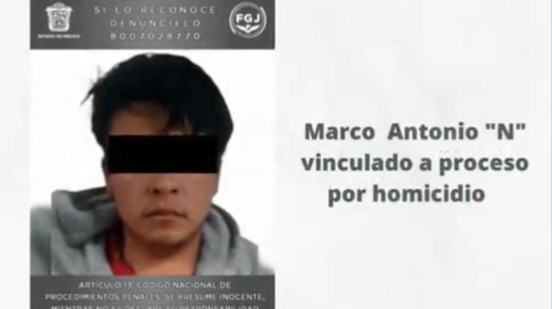 Marco Antonio “N”, presunto asesino de un niño con discapacidad en el Edomex, fue vinculado a proceso