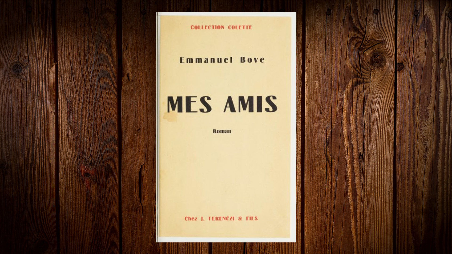 Primera edición de “Mis amigos” de Emmanuel Bove