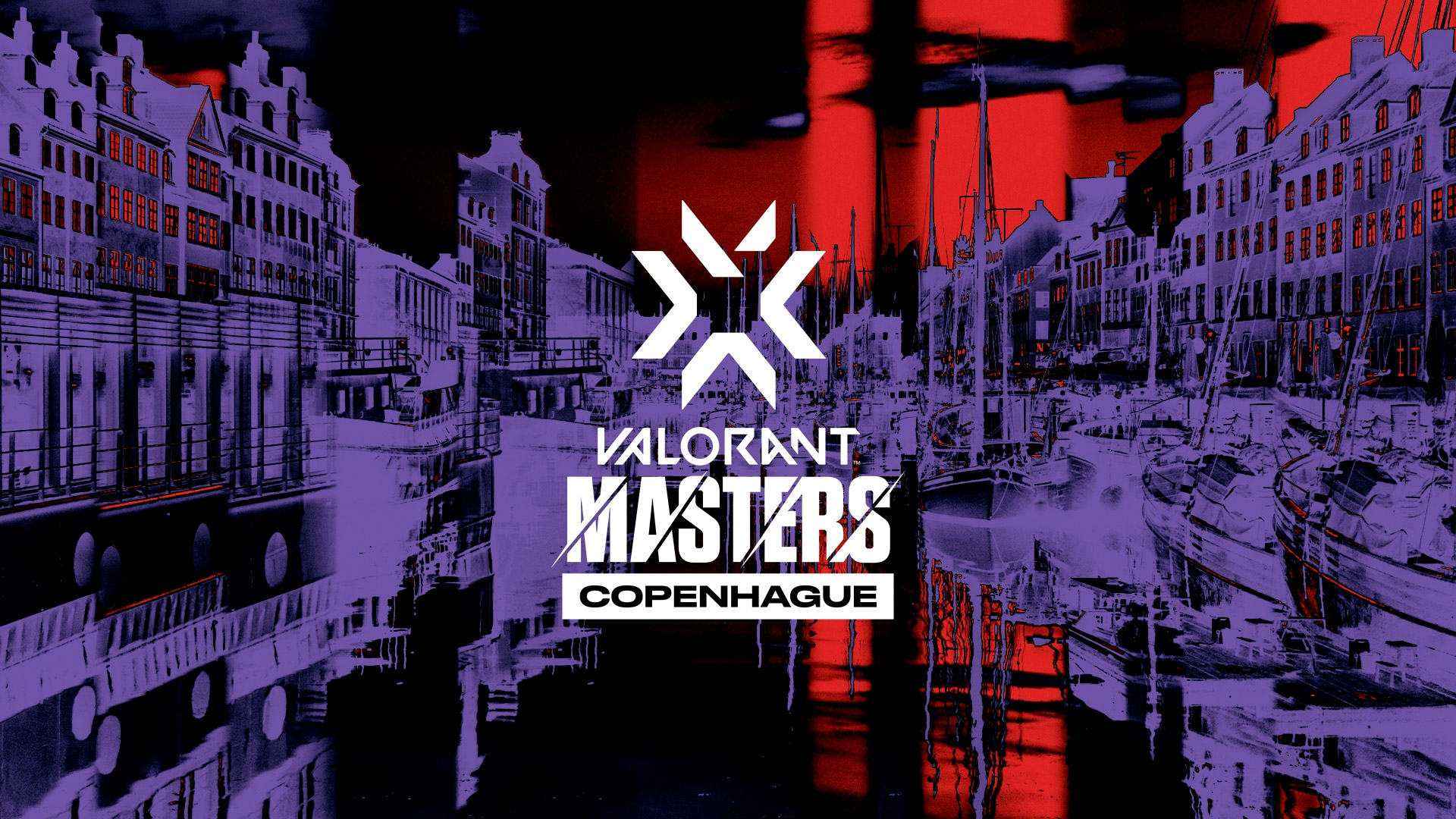 VALORANT Masters Stage 2 Copenhague