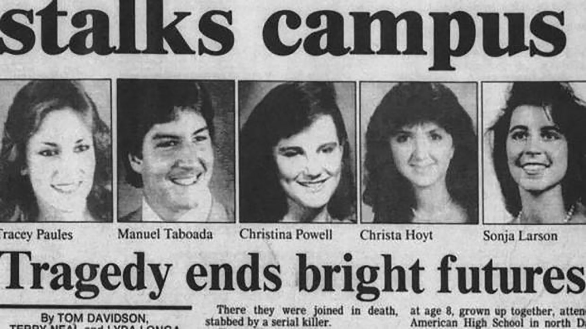 Part of the victims of Danny Rolling, "The Gainesville Ripper"