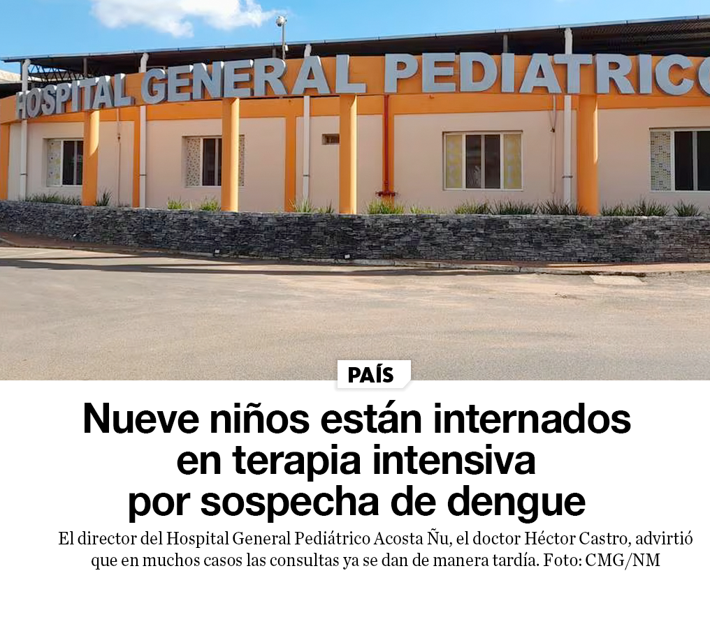 Nueve niños internados en terapia intensiva por dengue grave en hospital Acosta Ñu