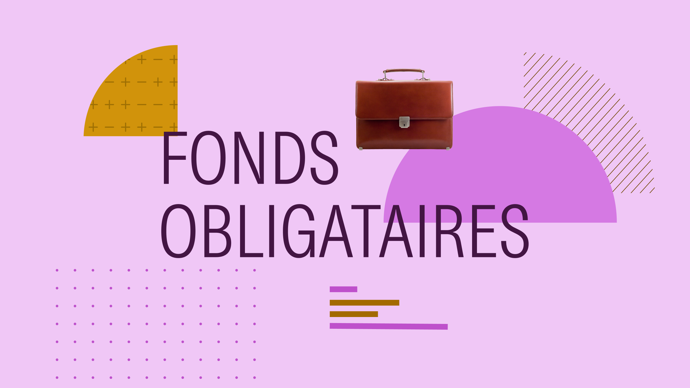 Collage illustration with the text "Fonds obligataires" at the center and a portfolio and graphical elements in the background.
