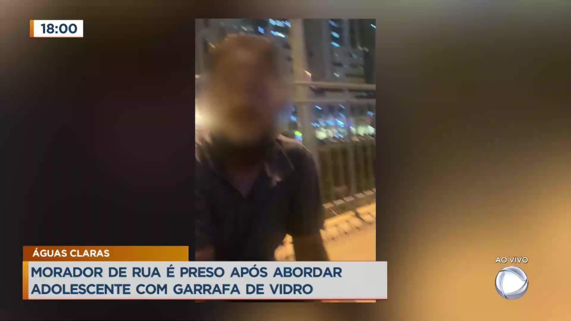 Homem em situação de rua é preso após abordar jovem com garrafa