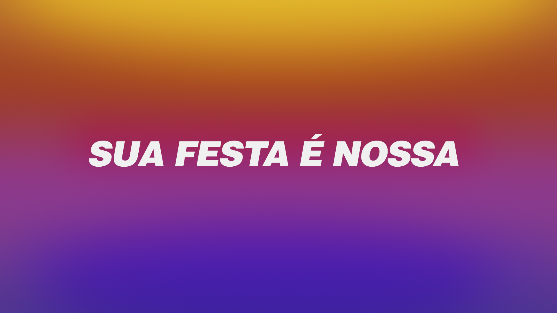 Sua Festa é Nossa