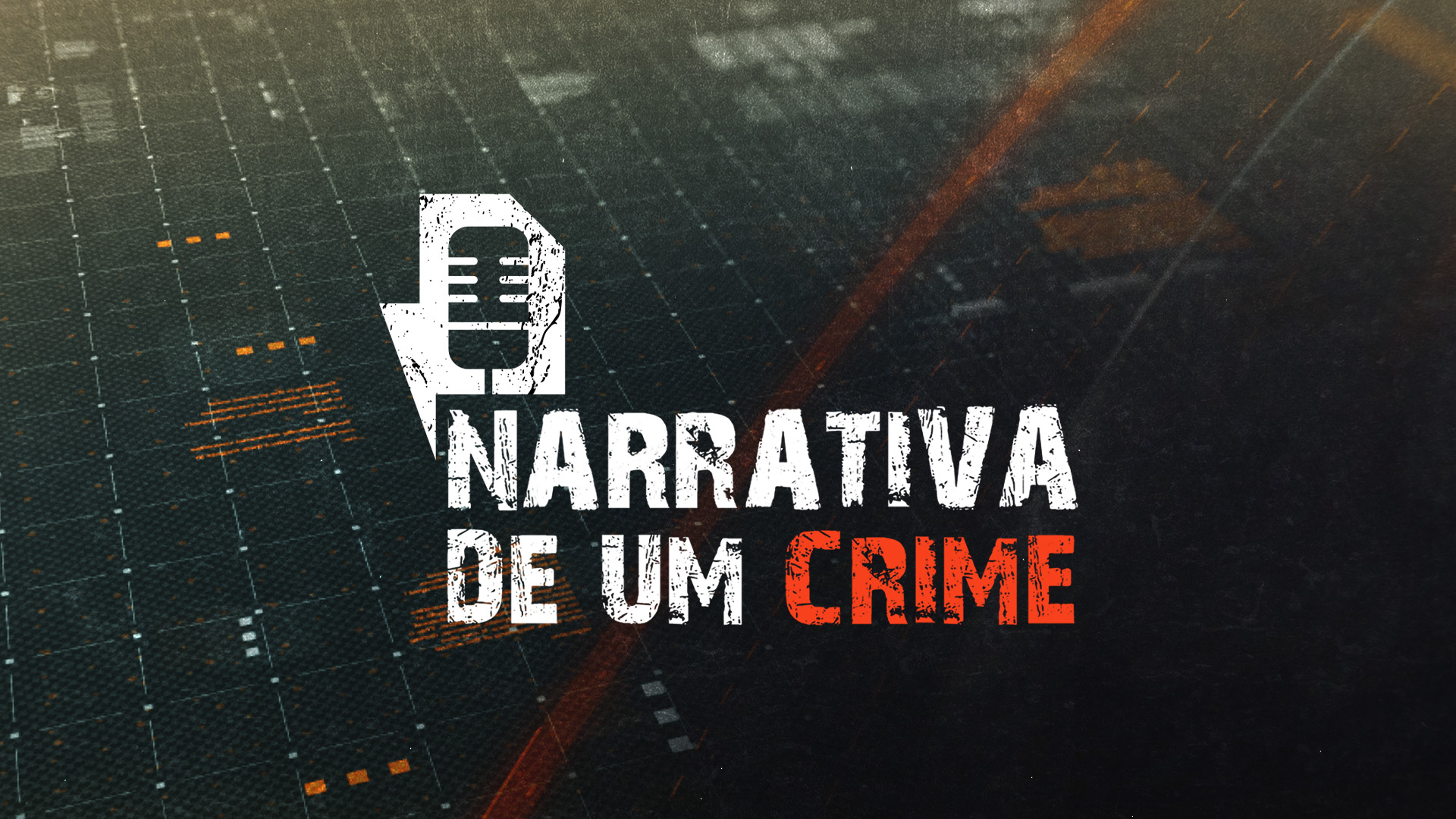 Podcast Narrativa de um Crime