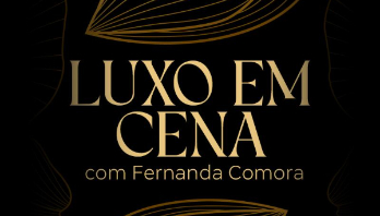 Luxo em Cena