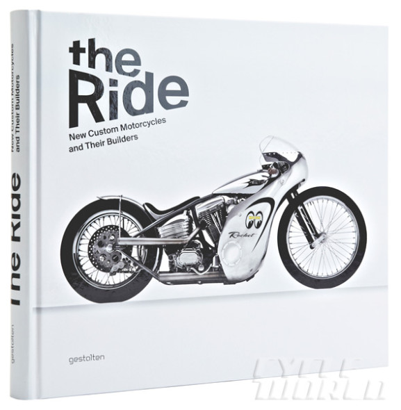 アート・デザイン・音楽 the Ride: New Custom Motorcycles The Ride: New Custom Motorcycles and Their Builders | Cycle World
