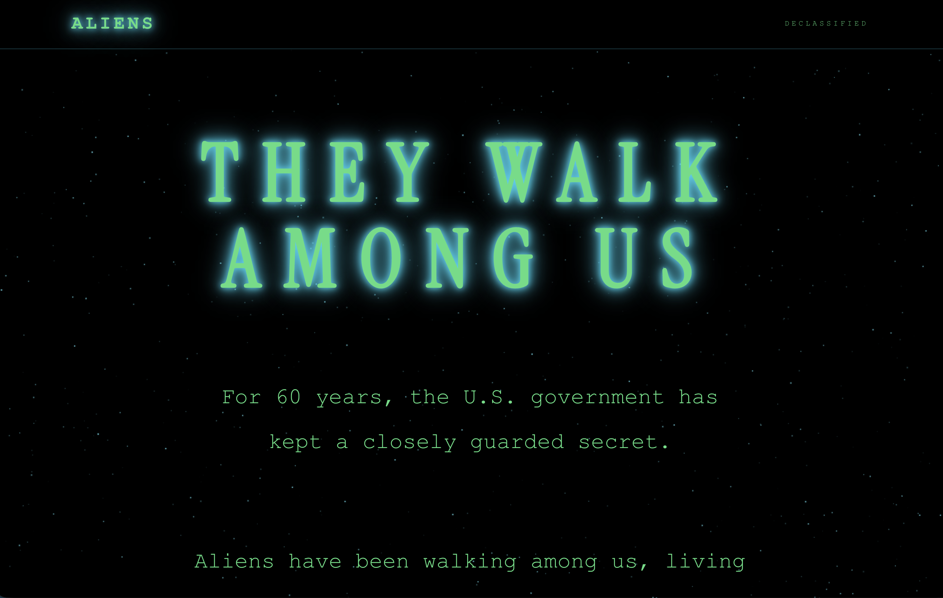 The webpage headline says "They walk among us" in neon green lettering. It goes on to say "For 60 years, the U.S. government has kept a closely guarded secret. Aliens have been walking among us, living ..."