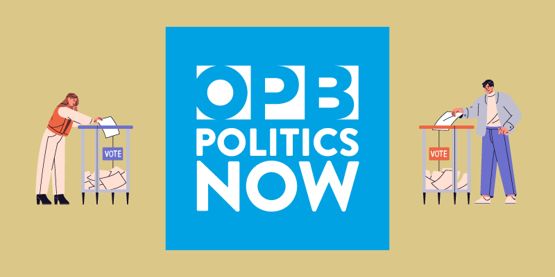 OPB Politics Now Podcast