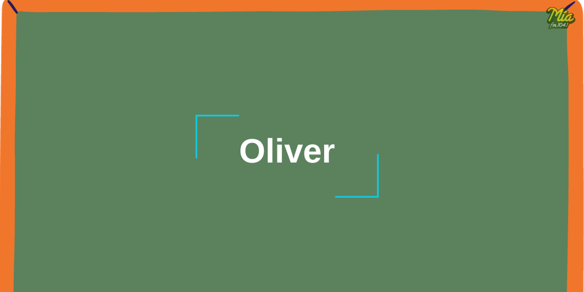 Cuál es el significado del nombre Oliver y su origen