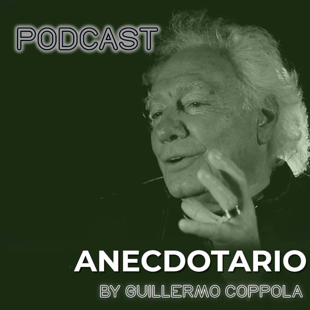 Podcast Anecdotario - Guillermo Coppola