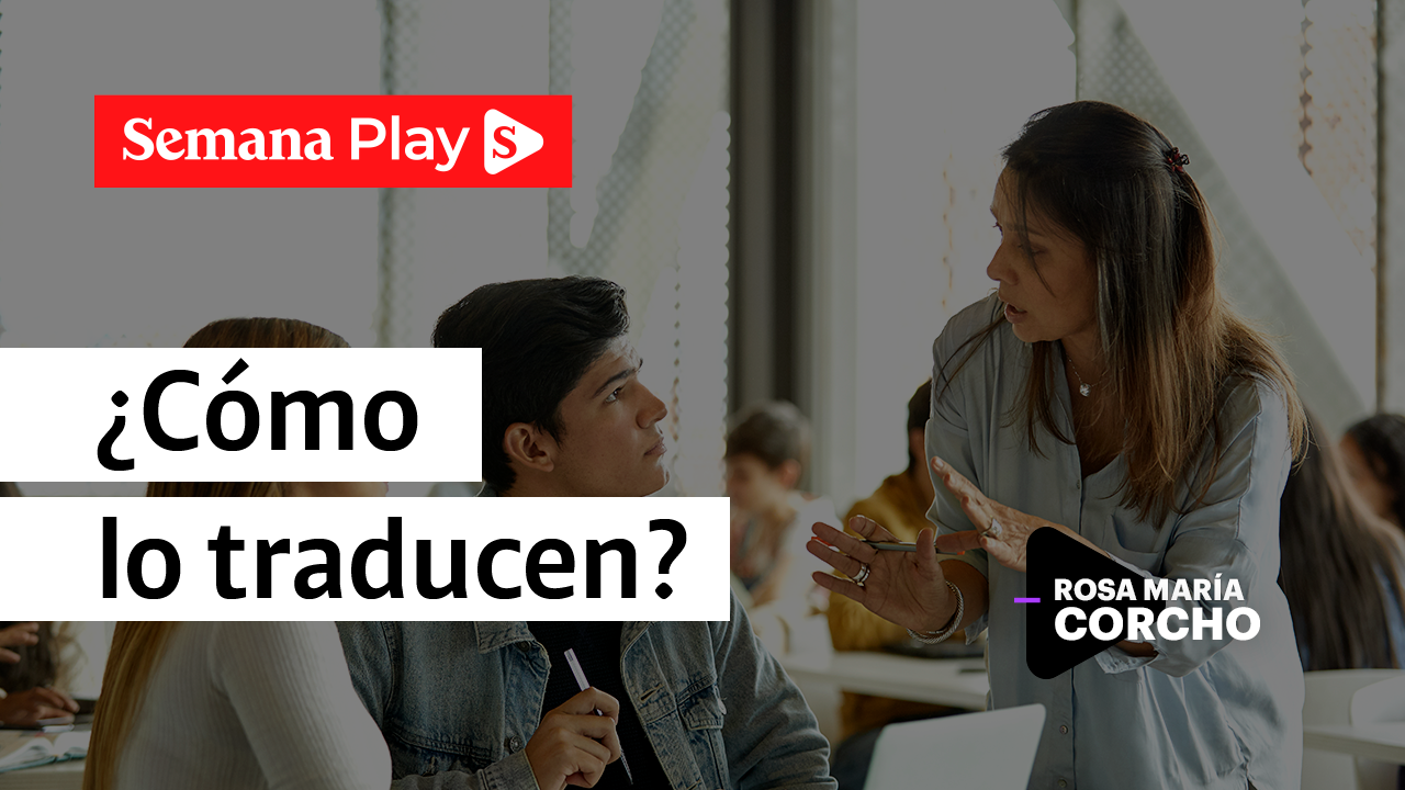 ¿Cómo lo traducen? | Rosa María Corcho en Todo Comunica