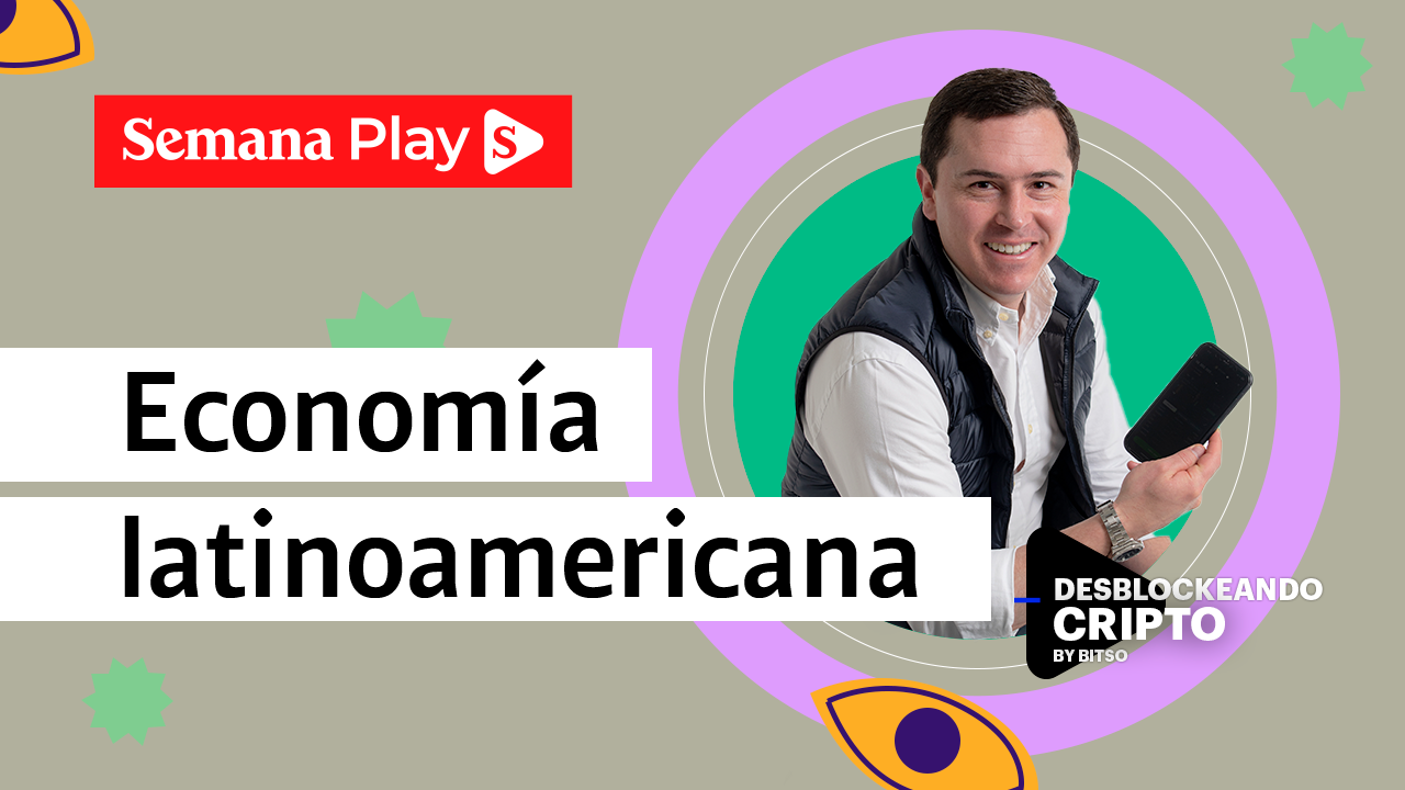 Economía latinoamericana | Emilio Pardo en Desblockeando Cripto by BITSO
