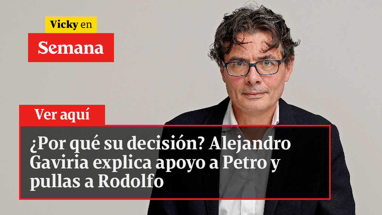 ¿Por qué su decisión? Alejandro Gaviria explica apoyo a Petro y pullas a Rodolfo