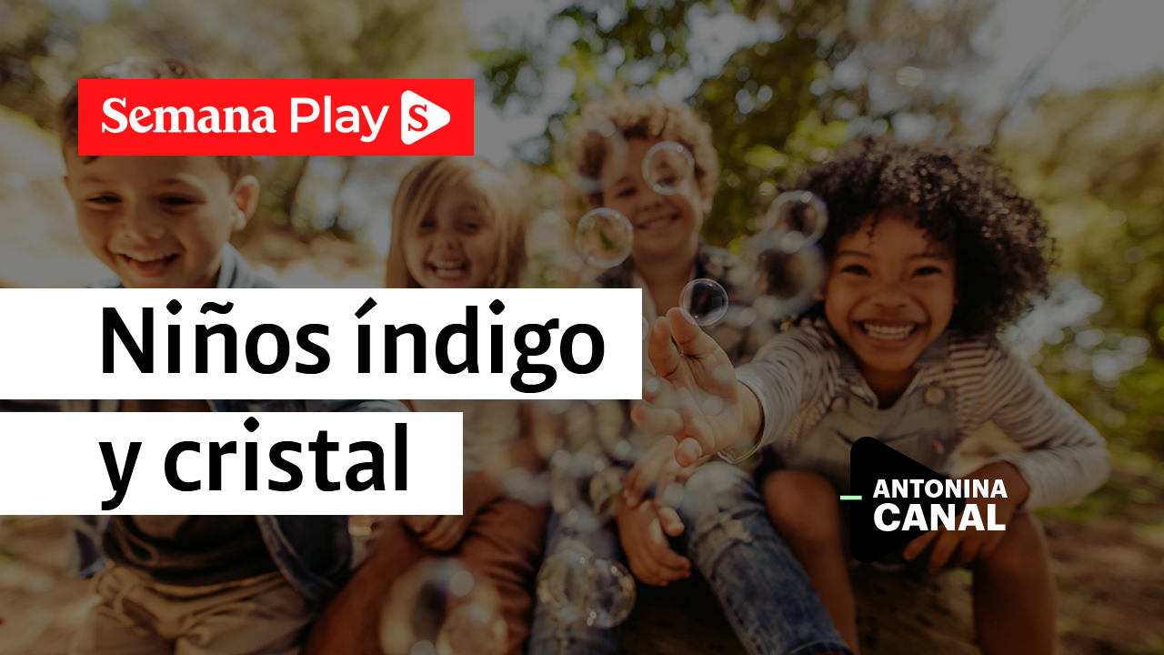 Niños índigo y cristal | Antonina Canal en Sí puedo y es fácil