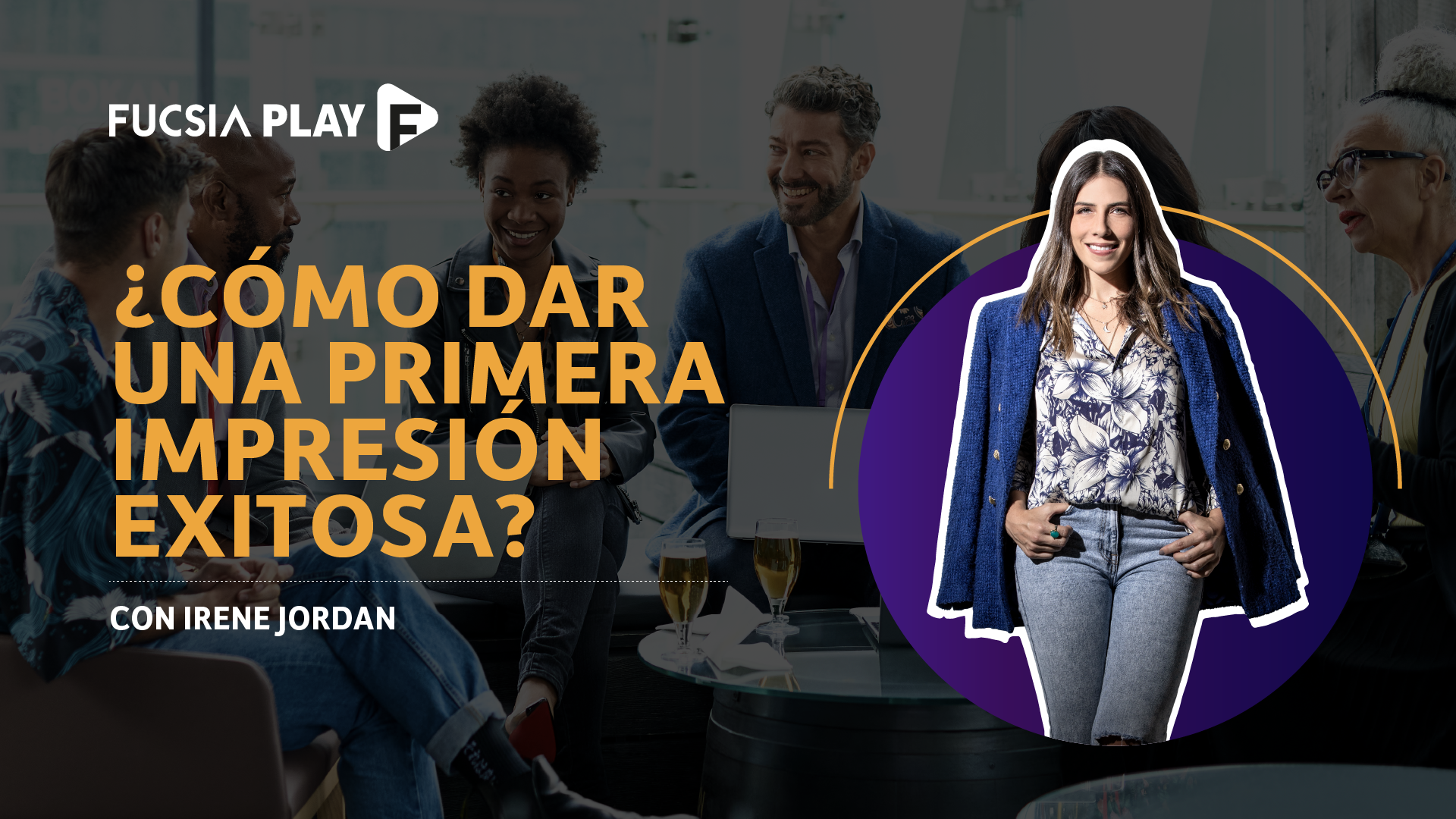 Importancia de la primera impresión- Irene Jordan