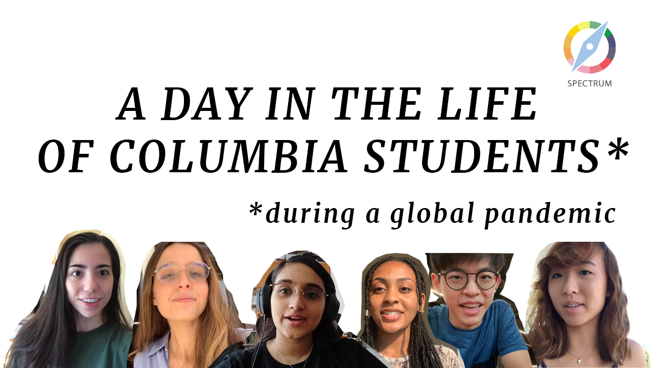 A Day In The Life Of Columbia Students From Across The Globe Columbia Daily Spectator