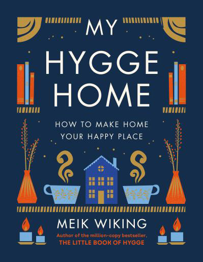 My Hygge Home: How to Make Your Home a Happy Place
