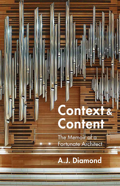 Context and Content — The Memoir of a Fortunate Architect