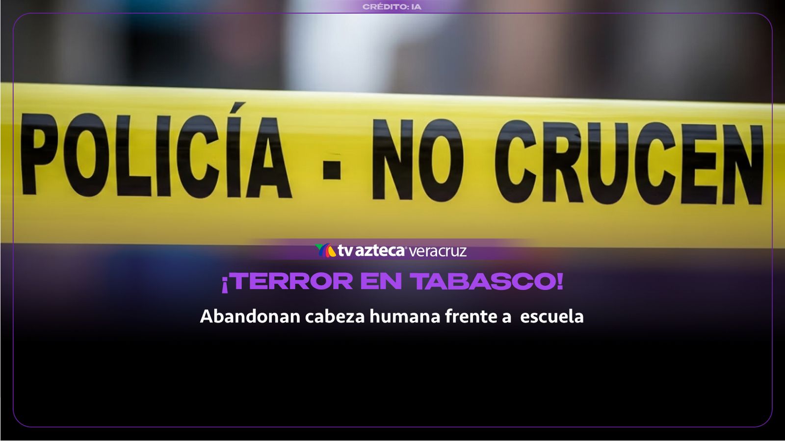 ¡TERROR EN TABASCO! Abandonan CABEZA HUMANA frente a una ESCUELA y suspenden CLASES