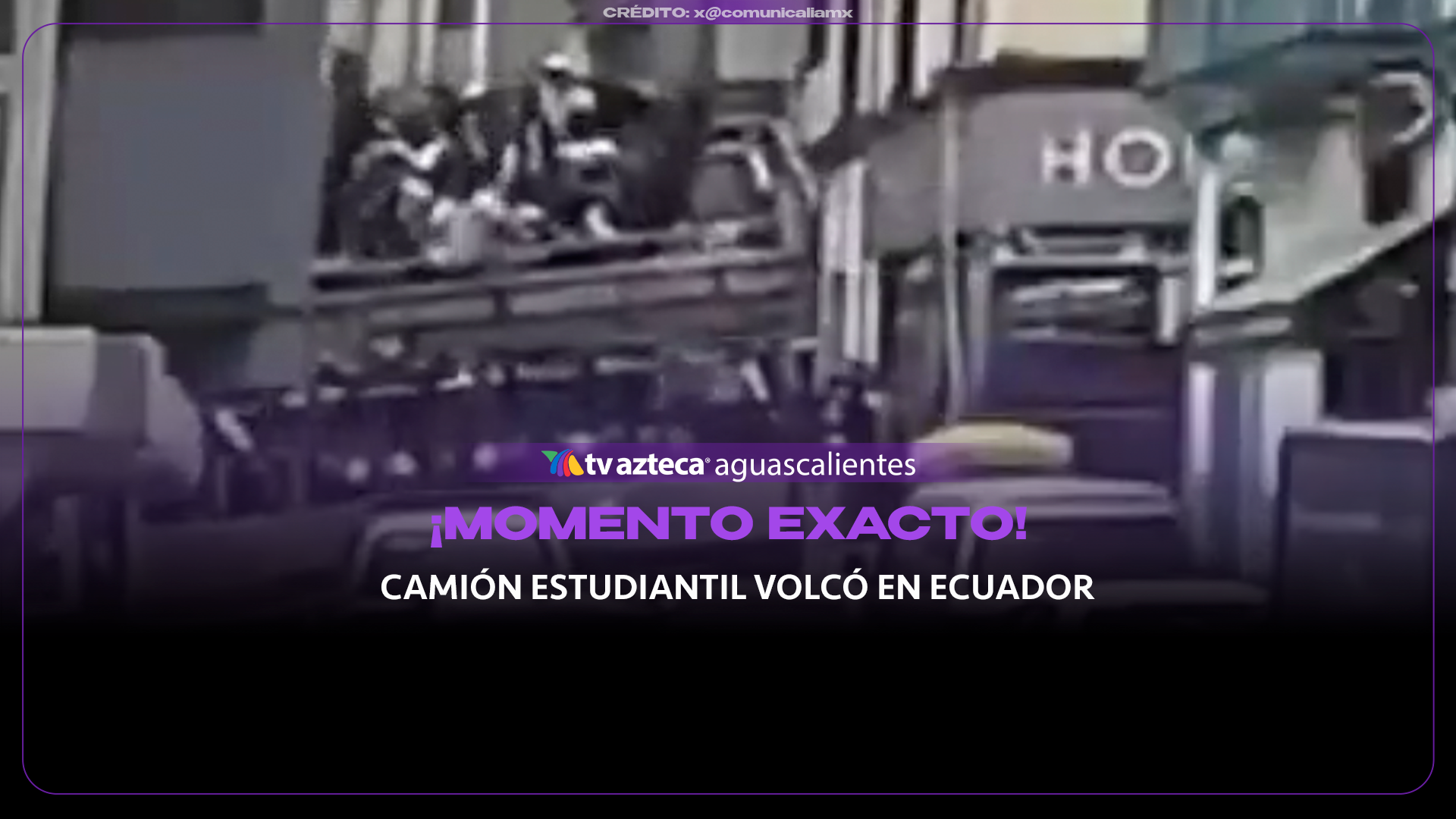 VIDEO: Así fue la volcadura de una chiva estudiantil en Ecuador