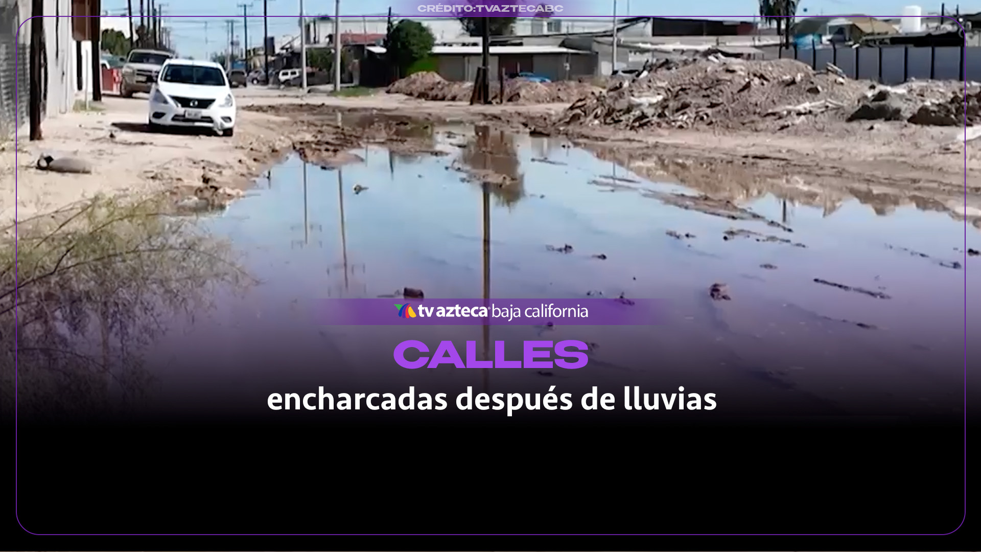 ¡Alerta para automovilistas! Persisten encharcamientos en calles de Mexicali tras paso de Rachel