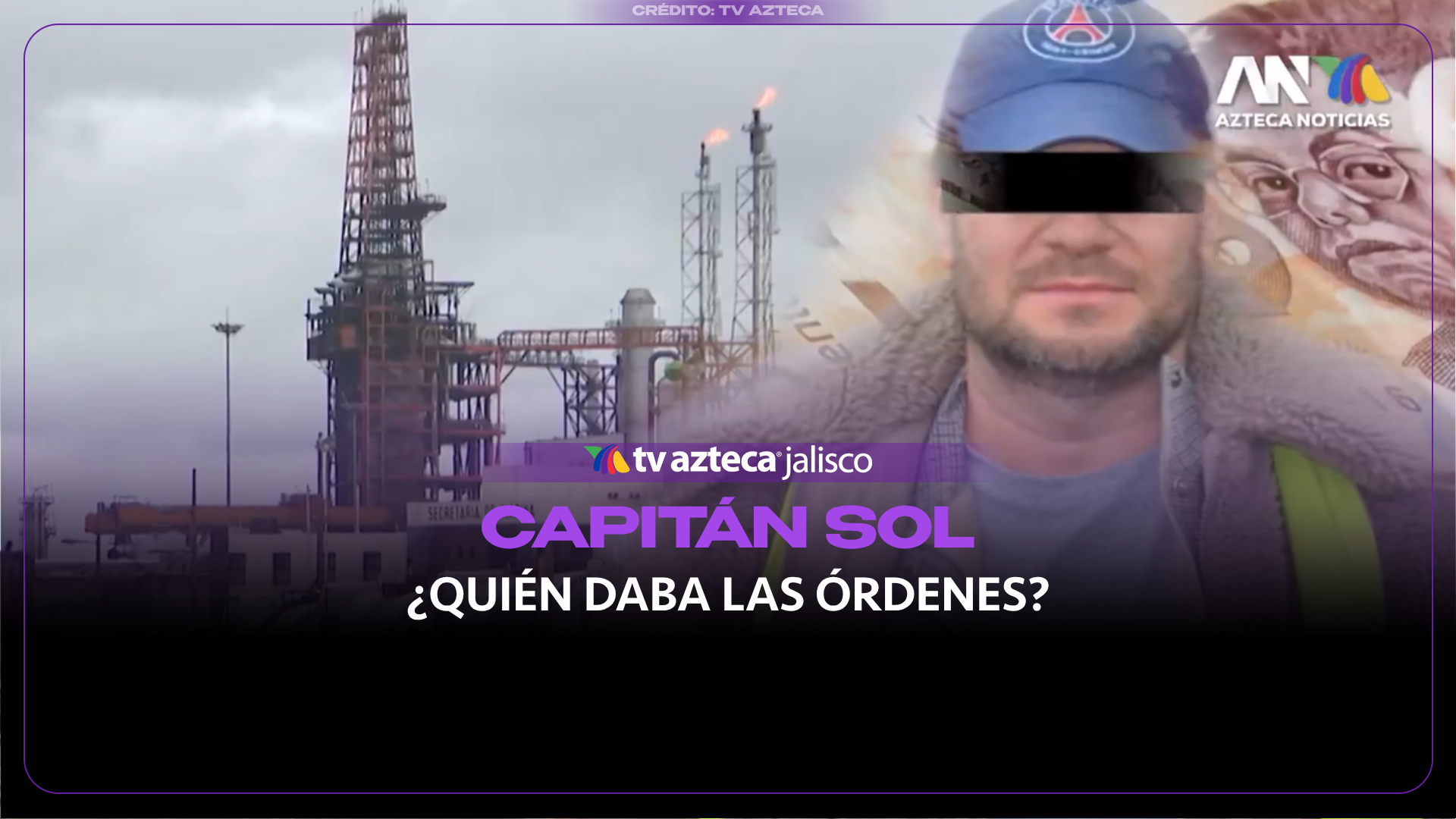 Capitán Sol y los millones del huachicol fiscal: ¿qué papel tenía en la red y quién estaba arriba de él?