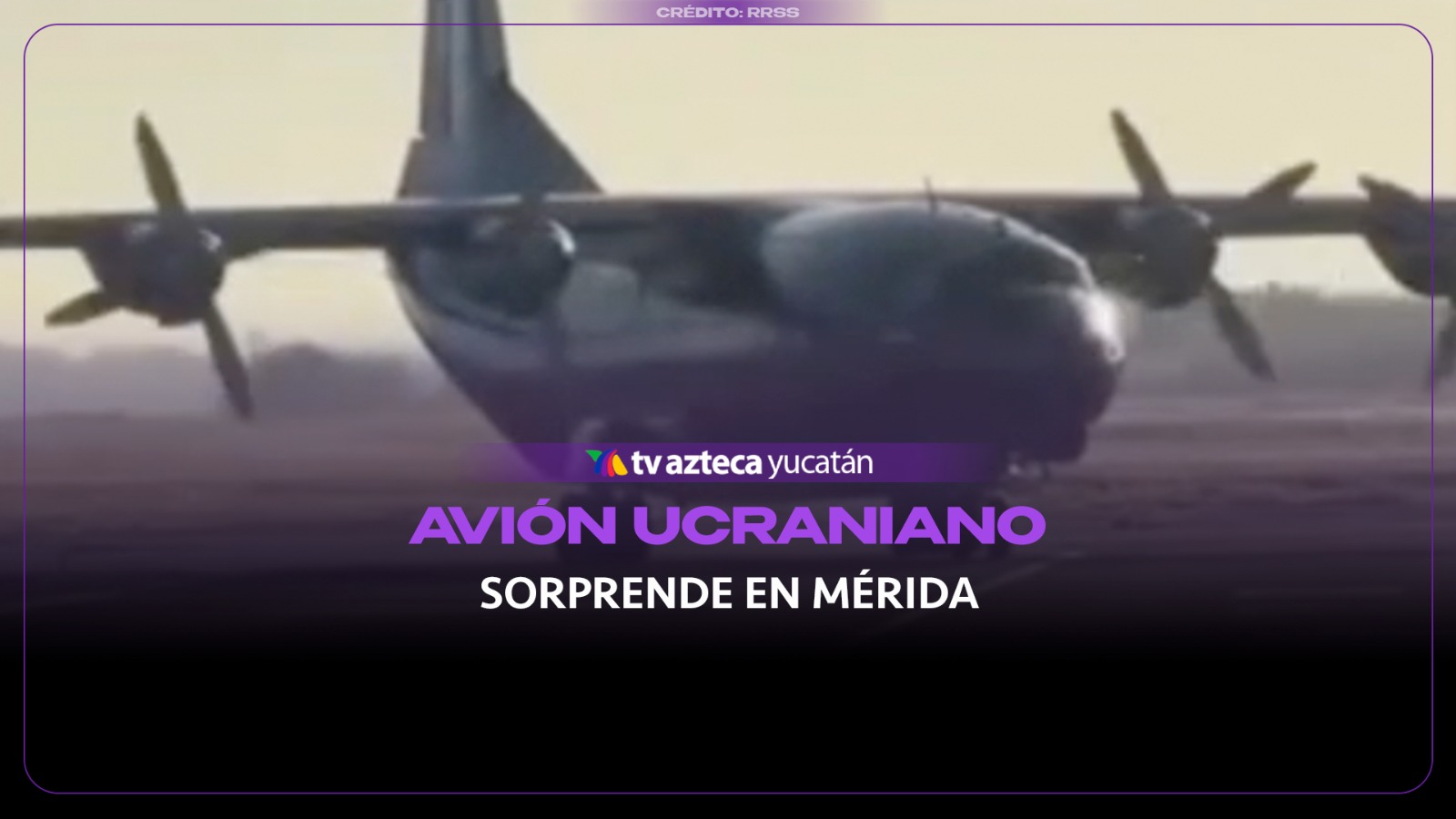 ¡Alarma en Mérida! Avión ucraniano ATERRIZA en el aeropuerto; esto es lo que se sabe