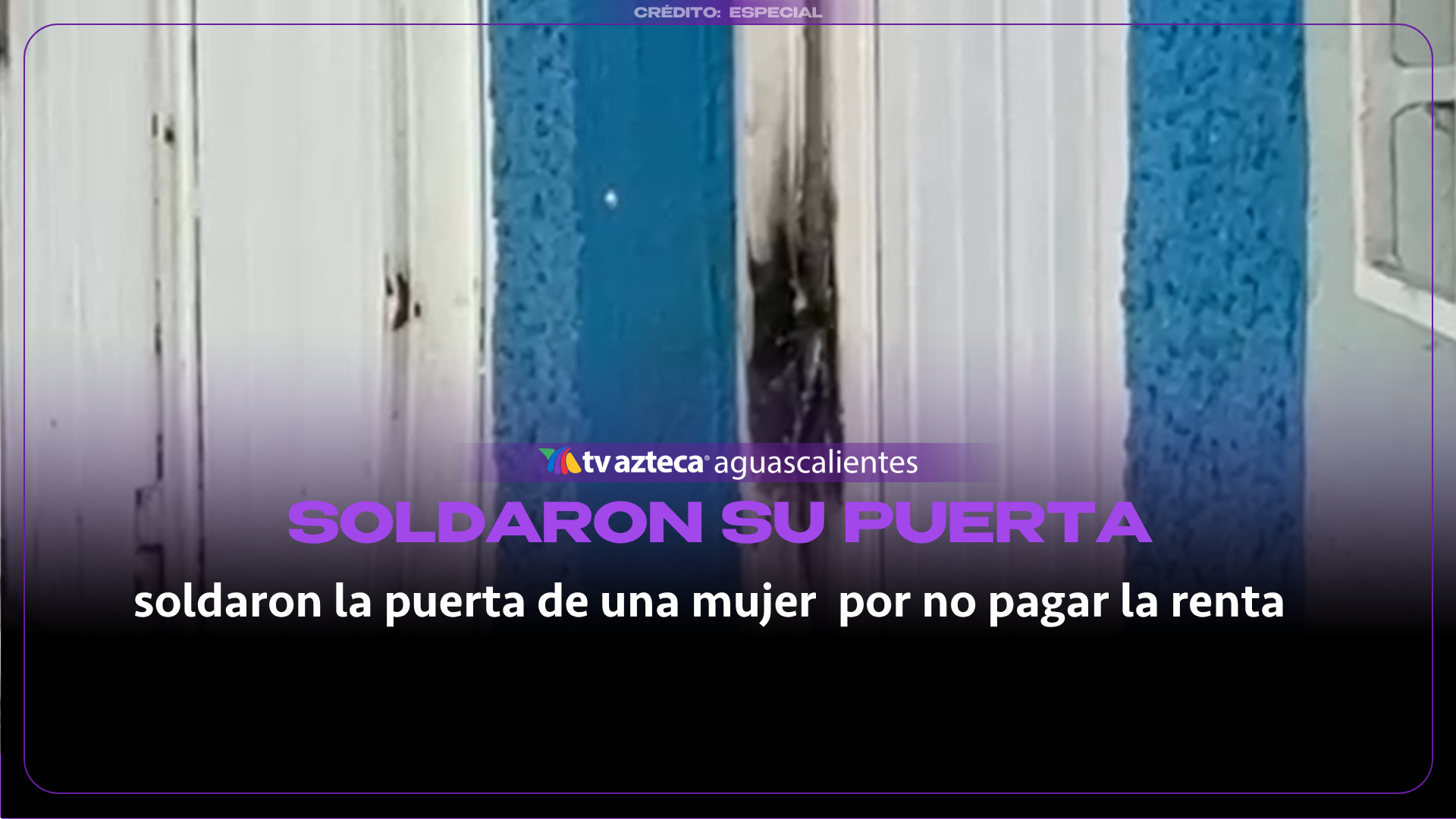 VIDEO: Soldán puerta a una mujer por presuntamente no pagar la renta en Aguascalientes