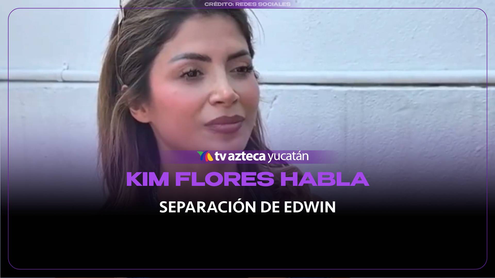 Kim Flores rompe el silencio tras su polémica separación con Edwin Luna