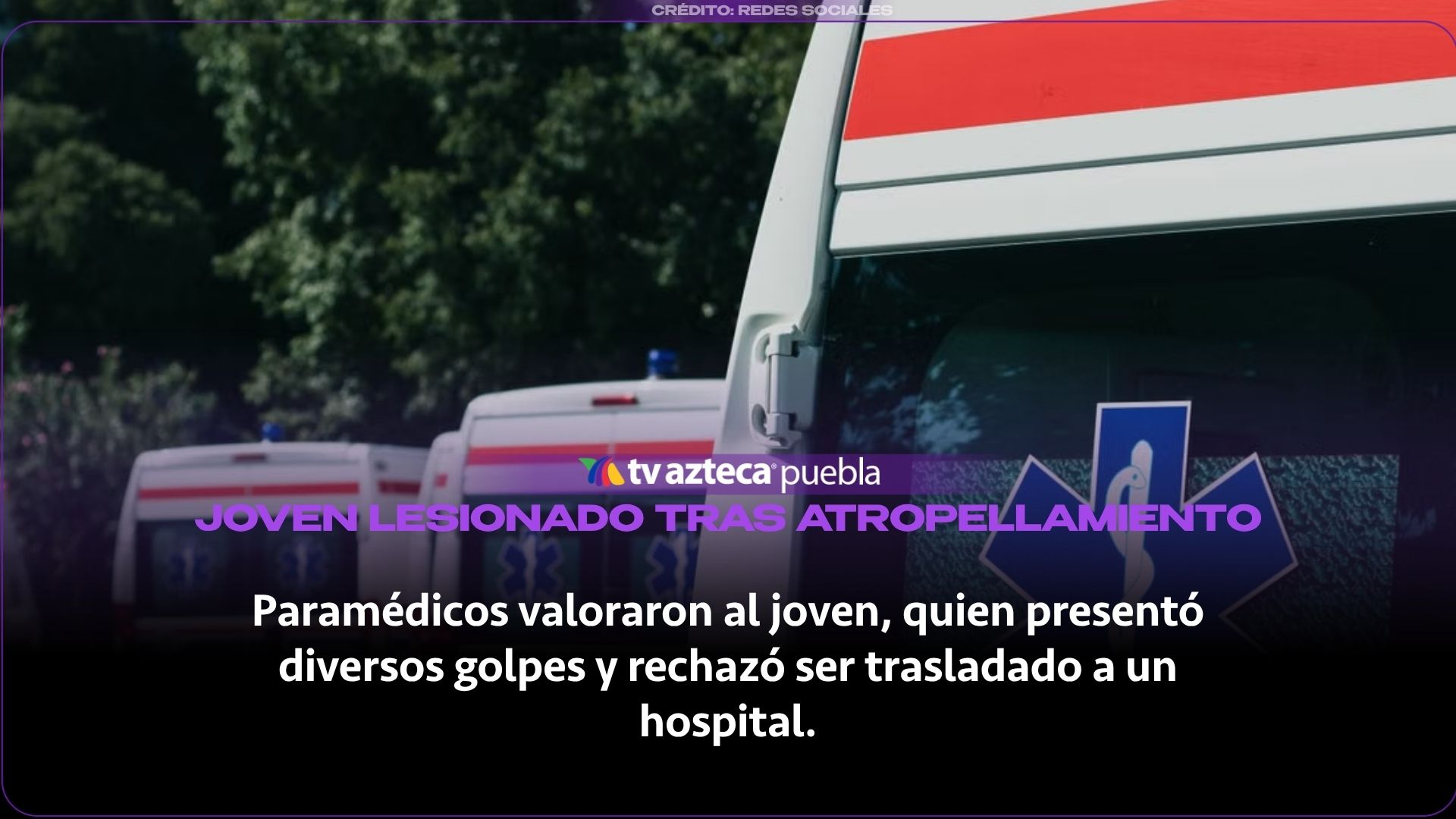 Joven atropellado en Puebla resulta lesionado en la 4 Poniente