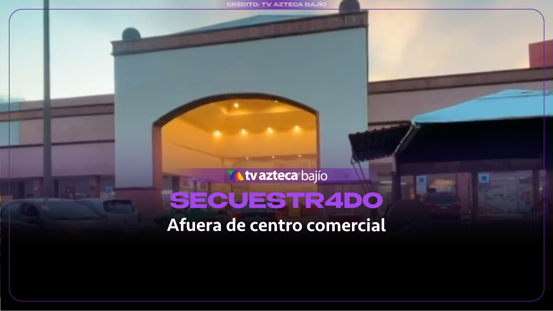 ¿Qué pasó con el hombre que fue privado de su libertad afuera de un centro comercial en Celaya? Así lo encontraron