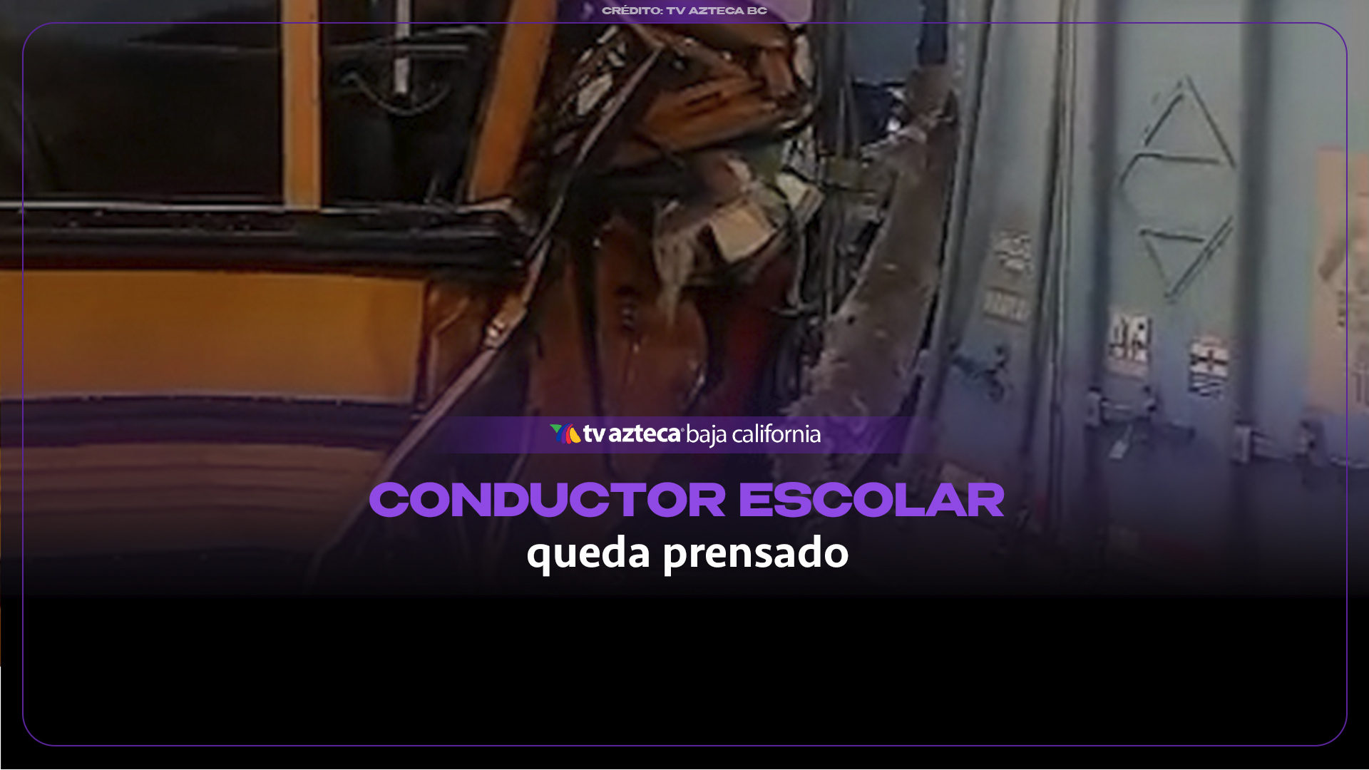 ¡Entre los fierros! Choque de camión escolar contra tráiler deja al conductor atrapado en Tijuana este sábado | VIDEO