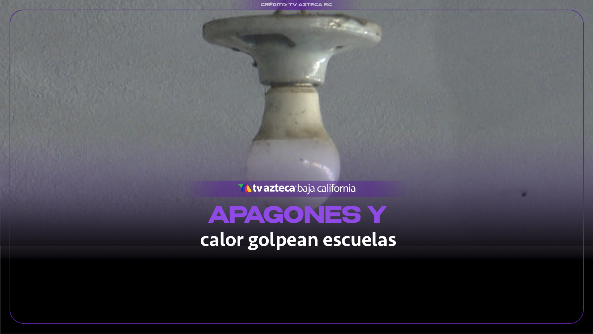 Sin luz y bajo el calor: apagones afectan la salud y el aprendizaje en escuela comunitaria de Tijuana