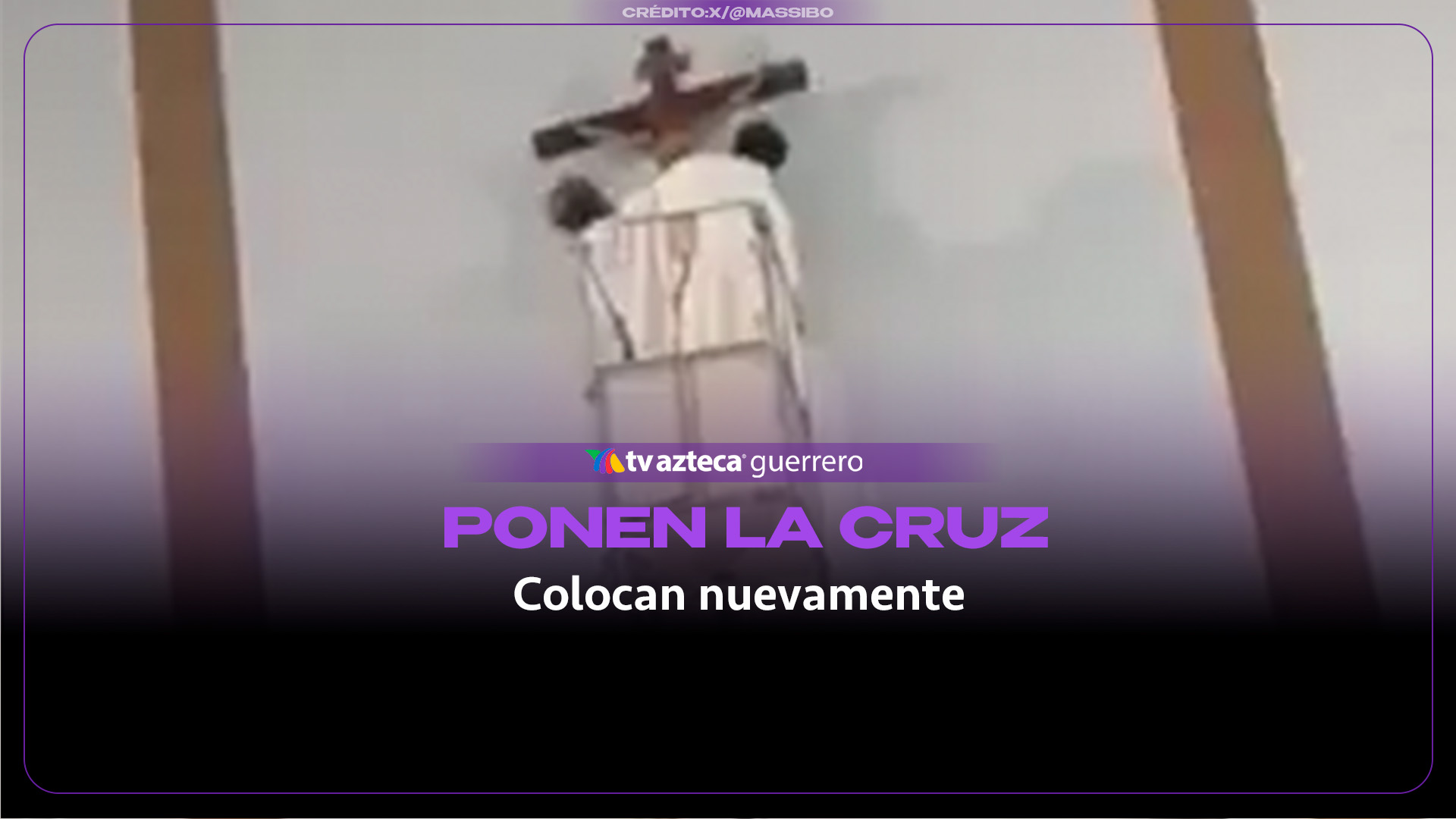 Reinstalan la cruz en la iglesia Nuestra Señora del Perpetuo Socorro tras trágico accidente