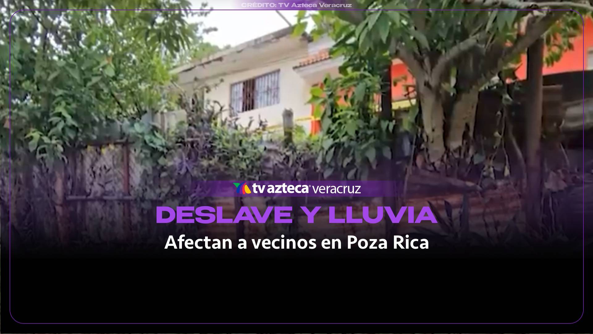 ¡PELIGRO LATENTE! Deslave y accidentes acechan a vecinos de Poza Rica tras lluvias (+VIDEO)